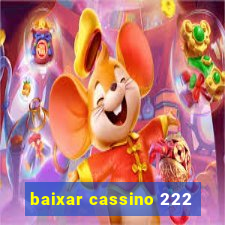 baixar cassino 222